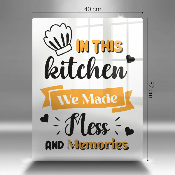 Tocător sticlă In this kitchen we made mess and memories