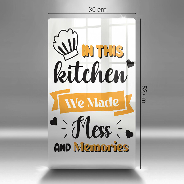 Tocător sticlă In this kitchen we made mess and memories