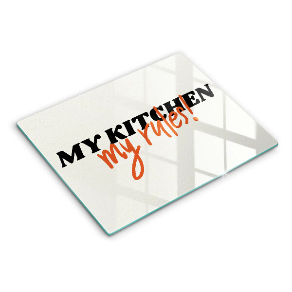 Tocător din sticlă My kitchen my rules